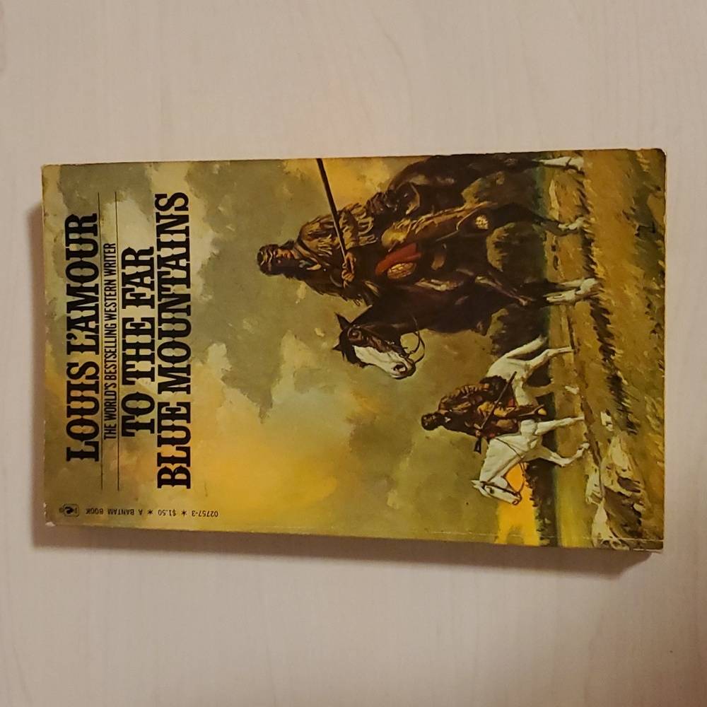 To the Far Blue Mountains by Louis L'Amour